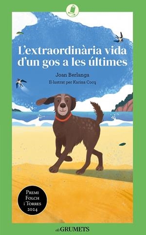 L'EXTRAORDINÀRIA VIDA D'UN GOS A LES ÚLTIMES | 9788424677893 | BERLANGA SARRASECA, JOAN | Galatea Llibres | Llibreria online de Reus, Tarragona | Comprar llibres en català i castellà online