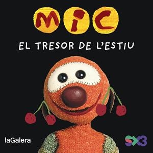 MIC. EL TRESOR DE L'ESTIU | 9788424677725 | MESSEGUER ESPADA, MAICA | Galatea Llibres | Llibreria online de Reus, Tarragona | Comprar llibres en català i castellà online