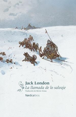LA LLAMADA DE LO SALVAJE | 9791387922757 | LONDON, JACK | Galatea Llibres | Librería online de Reus, Tarragona | Comprar libros en catalán y castellano online