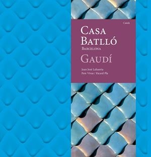 CASA BATLLÓ | 9788410127951 | LAHUERTA ALSINA, JUAN JOSÉ | Galatea Llibres | Librería online de Reus, Tarragona | Comprar libros en catalán y castellano online