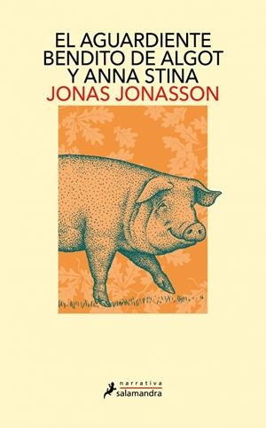 EL AGUARDIENTE BENDITO DE ALGOT Y ANNA STINA | 9791387640958 | JONASSON, JONAS | Galatea Llibres | Llibreria online de Reus, Tarragona | Comprar llibres en català i castellà online