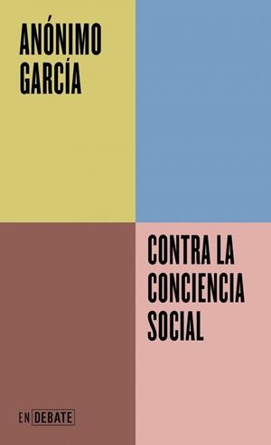 CONTRA LA CONCIENCIA SOCIAL | 9791387904128 | GARCÍA, ANÓNIMO | Galatea Llibres | Librería online de Reus, Tarragona | Comprar libros en catalán y castellano online