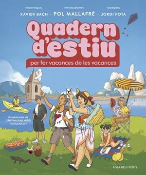 QUADERN D'ESTIU PER FER VACANCES DE LES VACANCES | 9791387935276 | MALLAFRÉ FERNÀNDEZ, POL/BACH FABREGÓ, XAVIER/POTA, JORDI | Galatea Llibres | Llibreria online de Reus, Tarragona | Comprar llibres en català i castellà online