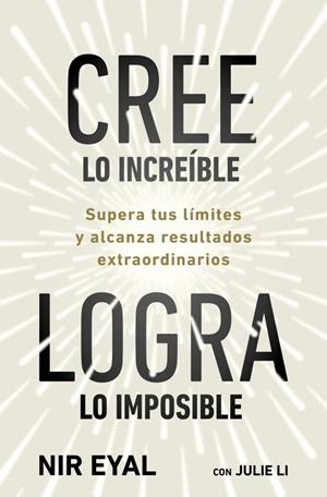 CREE LO INCREÍBLE, LOGRA LO IMPOSIBLE | 9791387513320 | EYAL, NIR/LI, JULIE | Galatea Llibres | Llibreria online de Reus, Tarragona | Comprar llibres en català i castellà online