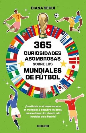 365 CURIOSIDADES ASOMBROSAS SOBRE LOS MUNDIALES DE FÚTBOL | 9788427256224 | SEGUÍ JIMÉNEZ, DIANA | Galatea Llibres | Llibreria online de Reus, Tarragona | Comprar llibres en català i castellà online