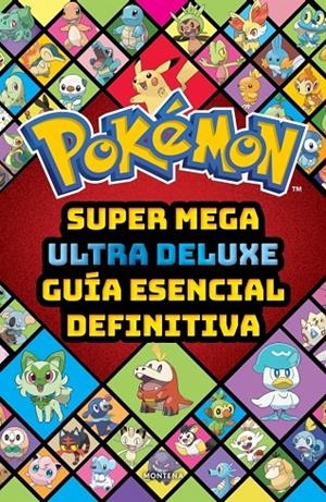 SUPER MEGA ULTRA DELUXE GUÍA ESENCIAL DEFINITIVA (GUÍA POKÉMON) | 9791387972868 | Galatea Llibres | Llibreria online de Reus, Tarragona | Comprar llibres en català i castellà online