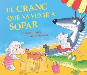 EL CRANC QUE VA VENIR A SOPAR | 9788448873035 | SMALLMAN, STEVE | Galatea Llibres | Llibreria online de Reus, Tarragona | Comprar llibres en català i castellà online