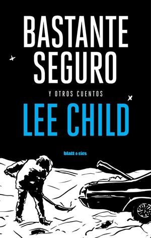 BASTANTE SEGURO | 9788412996975 | CHILD, LEE | Galatea Llibres | Llibreria online de Reus, Tarragona | Comprar llibres en català i castellà online