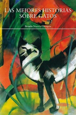 LAS MEJORES HISTORIAS SOBRE GATOS | 9791388032011 | KIPLING, RUDYARD/SAKI,/GAUTIER, THÉOPHILE/CABRERA INFANTE, GUILLERMO/ZOLA, ÉMILE/TWAIN, MARK/HIGHSMI | Galatea Llibres | Llibreria online de Reus, Tarragona | Comprar llibres en català i castellà online