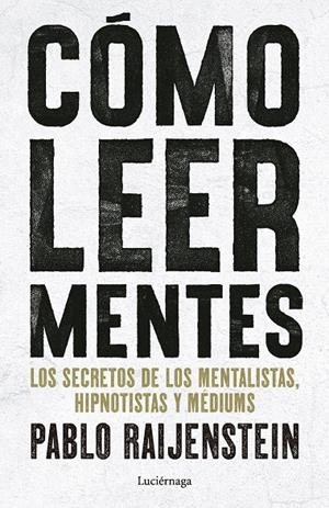 CÓMO LEER MENTES | 9791387667719 | RAIJENSTEIN, PABLO | Galatea Llibres | Librería online de Reus, Tarragona | Comprar libros en catalán y castellano online