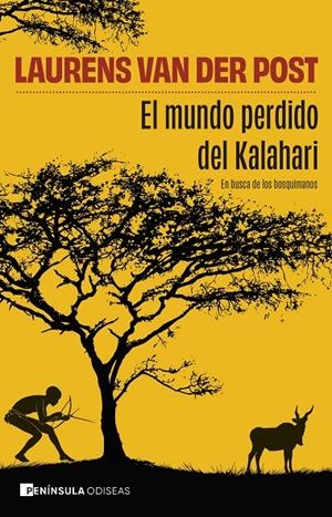EL MUNDO PERDIDO DEL KALAHARI | 9788411005036 | VAN DER POST, LAURENS | Galatea Llibres | Llibreria online de Reus, Tarragona | Comprar llibres en català i castellà online