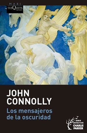 LOS MENSAJEROS DE LA OSCURIDAD (SERIE CHARLIE PARKER, 22) | 9788411078030 | JOHN CONNOLLY | Galatea Llibres | Llibreria online de Reus, Tarragona | Comprar llibres en català i castellà online