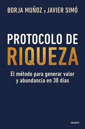 PROTOCOLO DE RIQUEZA | 9788423440696 | MUÑOZ CUESTA, BORJA/SIMÓ, JAVIER | Galatea Llibres | Librería online de Reus, Tarragona | Comprar libros en catalán y castellano online