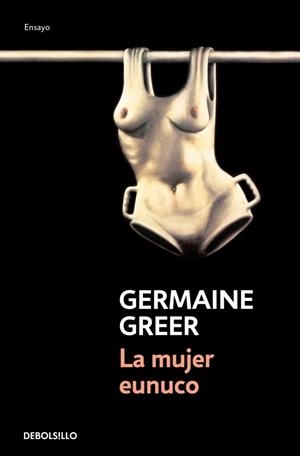 LA MUJER EUNUCO | 9788466348782 | GREER, GERMAINE | Galatea Llibres | Llibreria online de Reus, Tarragona | Comprar llibres en català i castellà online