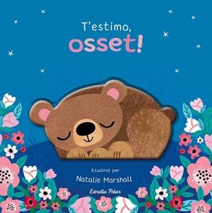T'ESTIMO, OSSET! LLIBRE DE CARTRÓ AMB TROQUELLS | 9791387903510 | EDWARDS, NICOLA/MARSHALL, NATALIE | Galatea Llibres | Librería online de Reus, Tarragona | Comprar libros en catalán y castellano online