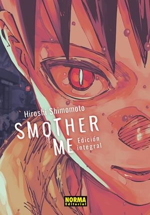 SMOTHER ME. INTEGRAL | 9788467981360 | SHIMOMOTO, HIROSHI | Galatea Llibres | Llibreria online de Reus, Tarragona | Comprar llibres en català i castellà online