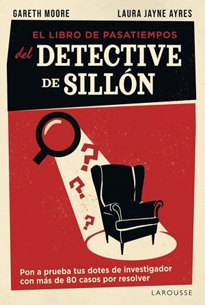 EL LIBRO DE PASATIEMPOS DEL DETECTIVE DE SILLÓN | 9791387520953 | MOORE, GARETH/JAYNE AYRES, LAURA | Galatea Llibres | Llibreria online de Reus, Tarragona | Comprar llibres en català i castellà online