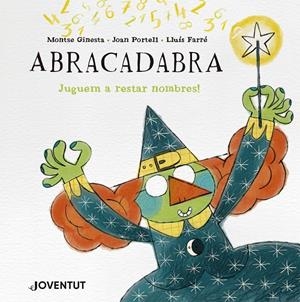 ABRACADABRA | 9788426149312 | GINESTA, MONTSE/PORTELL, JOAN | Galatea Llibres | Llibreria online de Reus, Tarragona | Comprar llibres en català i castellà online