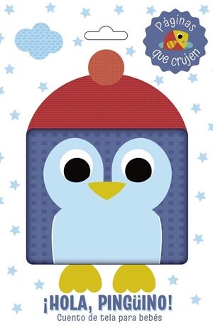HOLA, PINGÜINO! CUENTO DE TELA PARA BEBÉS | 9788469646335 | Galatea Llibres | Llibreria online de Reus, Tarragona | Comprar llibres en català i castellà online