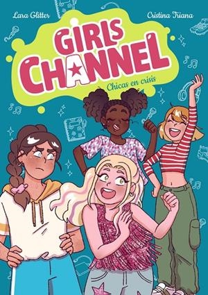 GIRLS CHANNEL 3. CHICAS EN CRISIS | 9788414359839 | GLITTER, LARA | Galatea Llibres | Llibreria online de Reus, Tarragona | Comprar llibres en català i castellà online