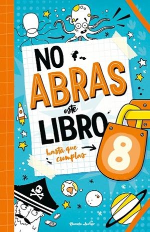 NO ABRAS ESTE LIBRO HASTA QUE CUMPLAS 8 | 9788408321118 | VV.AA. | Galatea Llibres | Llibreria online de Reus, Tarragona | Comprar llibres en català i castellà online