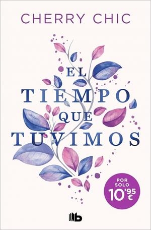 EL TIEMPO QUE TUVIMOS | 9788410381353 | CHERRY CHIC | Galatea Llibres | Llibreria online de Reus, Tarragona | Comprar llibres en català i castellà online