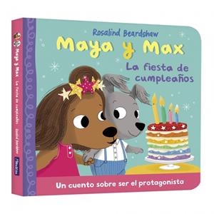 MAYA Y MAX - LA FIESTA DE CUMPLEAÑOS | 9788448873158 | BEARDSHAW, ROSALIND | Galatea Llibres | Llibreria online de Reus, Tarragona | Comprar llibres en català i castellà online