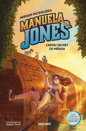 MANUELA JONES (EDICIÓ EN CATALÀ) 4 - L’ARXIU SECRET DE MÈRIDA | 9788427254770 | MOSQUERA, MIRIAM/SECO ÁLVAREZ, MYRIAM | Galatea Llibres | Librería online de Reus, Tarragona | Comprar libros en catalán y castellano online