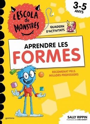 L'ESCOLA DE MONSTRES. QUADERN D'ACTIVITATS - APRENDRE LES FORMES | 9791387724832 | RIPPIN, SALLY | Galatea Llibres | Librería online de Reus, Tarragona | Comprar libros en catalán y castellano online