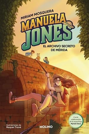 MANUELA JONES 4 - EL ARCHIVO SECRETO DE MÉRIDA | 9788427254787 | MOSQUERA, MIRIAM/SECO ÁLVAREZ, MYRIAM | Galatea Llibres | Librería online de Reus, Tarragona | Comprar libros en catalán y castellano online
