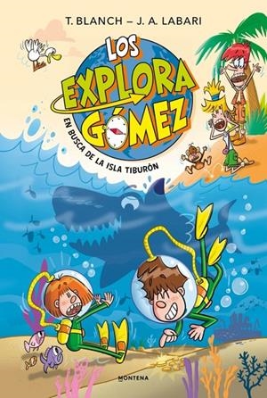 LOS EXPLORAGÓMEZ 3 - EN BUSCA DE LA ISLA TIBURÓN | 9791387809010 | LABARI, JOSÉ ÁNGEL/BLANCH, TERESA | Galatea Llibres | Llibreria online de Reus, Tarragona | Comprar llibres en català i castellà online