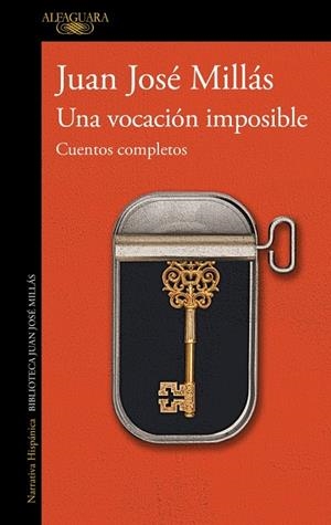 UNA VOCACIÓN IMPOSIBLE. CUENTOS COMPLETOS | 9788420477992 | MILLÁS, JUAN JOSÉ | Galatea Llibres | Llibreria online de Reus, Tarragona | Comprar llibres en català i castellà online