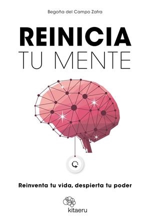 REINICIA TU MENTE | 9788410428287 | DEL CAMPO ZAFRA, BEGOÑA | Galatea Llibres | Llibreria online de Reus, Tarragona | Comprar llibres en català i castellà online