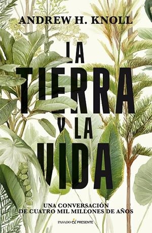 LA TIERRA Y LA VIDA | 9791399120646 | KNOLL, ANDREW | Galatea Llibres | Llibreria online de Reus, Tarragona | Comprar llibres en català i castellà online