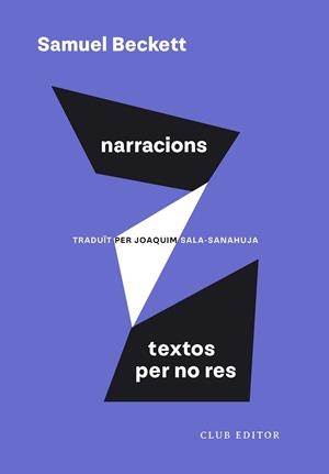NARRACIONS I TEXTOS PER NO RES | 9788473295055 | BECKETT, SAMUEL | Galatea Llibres | Librería online de Reus, Tarragona | Comprar libros en catalán y castellano online
