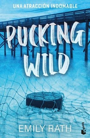 PUCKING WILD. UNA ATRACCIÓN INDOMABLE (SERIE PUCKING, 2) | 9788408322061 | RATH, EMILY | Galatea Llibres | Librería online de Reus, Tarragona | Comprar libros en catalán y castellano online