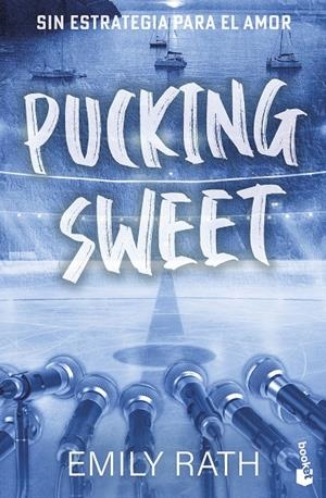 PUCKING SWEET. SIN ESTRATEGIA PARA EL AMOR (SERIE PUCKING, 3) | 9788408322078 | RATH, EMILY | Galatea Llibres | Librería online de Reus, Tarragona | Comprar libros en catalán y castellano online