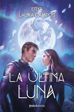 LA ÚLTIMA LUNA | 9788427055384 | ERYA/CAMPOS, LAURA | Galatea Llibres | Llibreria online de Reus, Tarragona | Comprar llibres en català i castellà online
