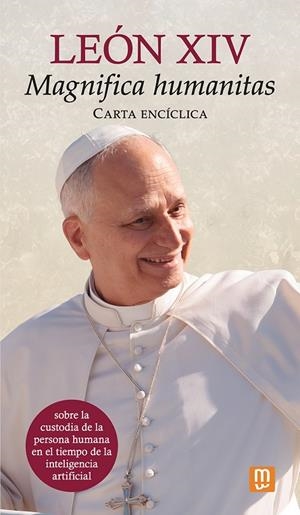 CARTA ENCÍCLICA 'MAGNIFICA HUMANITAS' DEL PAPA LEÓN XIV | 9788427151710 | PAPA LEÓN XIV | Galatea Llibres | Llibreria online de Reus, Tarragona | Comprar llibres en català i castellà online