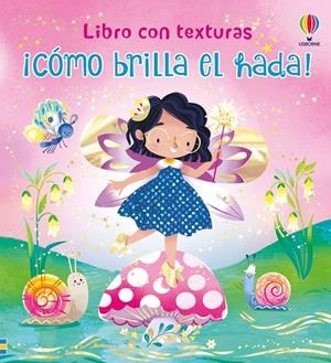 ¡CÓMO BRILLA EL HADA! | 9781806070473 | MILBOURNE, ANNA | Galatea Llibres | Librería online de Reus, Tarragona | Comprar libros en catalán y castellano online