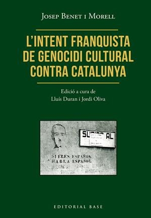 L’INTENT FRANQUISTA DE GENOCIDI CULTURAL CONTRA CATALUNYA | 9791387728472 | BENET I MORELL, JOSEP | Galatea Llibres | Librería online de Reus, Tarragona | Comprar libros en catalán y castellano online