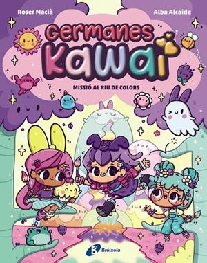 GERMANES KAWAI 3. MISSIÓ AL RIU DE COLORS | 9788413495361 | MACIÀ, ROSER | Galatea Llibres | Llibreria online de Reus, Tarragona | Comprar llibres en català i castellà online