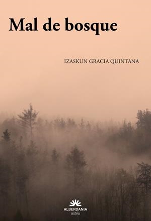 MAL DE BOSQUE | 9788498689822 | GRACIA QUINTANA, IZASKUN | Galatea Llibres | Librería online de Reus, Tarragona | Comprar libros en catalán y castellano online