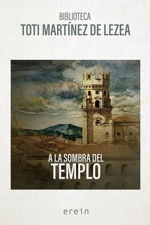 A LA SOMBRA DEL TEMPLO | 9788410931237 | MARTÍNEZ DE LEZEA, TOTI | Galatea Llibres | Librería online de Reus, Tarragona | Comprar libros en catalán y castellano online