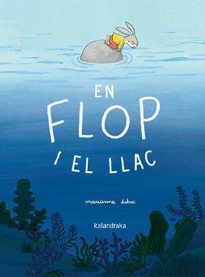 EN FLOP I EL LLAC | 9788410387409 | DUBUC, MARIANNE | Galatea Llibres | Librería online de Reus, Tarragona | Comprar libros en catalán y castellano online