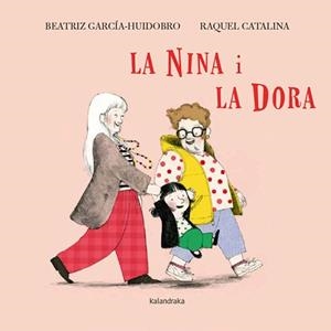 LA NINA I LA DORA | 9788410387355 | GARCÍA-HUIDOBRO, BEATRIZ | Galatea Llibres | Llibreria online de Reus, Tarragona | Comprar llibres en català i castellà online