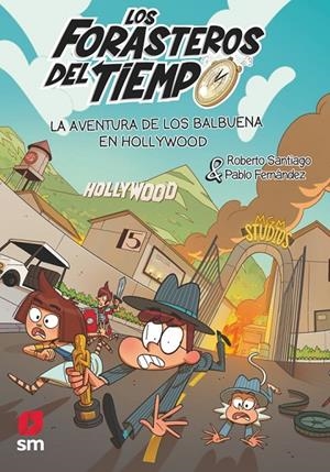 LOS FORASTEROS DEL TIEMPO 21: LA AVENTURA DE LOS BALBUENA EN HOLLYWOOD | 9788410553767 | SANTIAGO, ROBERTO | Galatea Llibres | Llibreria online de Reus, Tarragona | Comprar llibres en català i castellà online