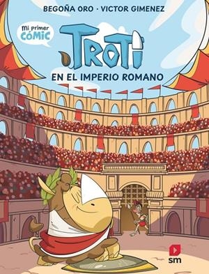 TROTI EN EL IMPERIO ROMANO | 9788410553804 | ORO PRADERA, BEGOÑA | Galatea Llibres | Llibreria online de Reus, Tarragona | Comprar llibres en català i castellà online