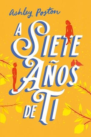 A SIETE AÑOS DE TI | 9791388001192 | POSTON, ASHLEY | Galatea Llibres | Librería online de Reus, Tarragona | Comprar libros en catalán y castellano online