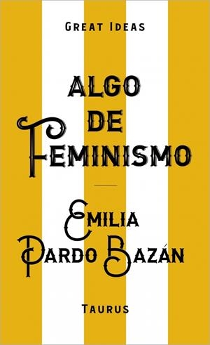 ALGO DE FEMINISMO (SERIE GREAT IDEAS) | 9788430629152 | PARDO BAZÁN, EMILIA | Galatea Llibres | Librería online de Reus, Tarragona | Comprar libros en catalán y castellano online